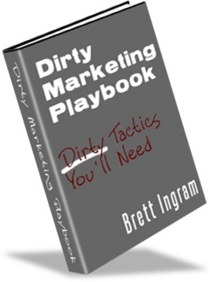 Product picture Dirty Marketing Playbook, Make More Money From Your Website